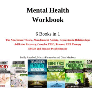 Mental Health Mastery — 6-in-1 Workbook Bundle | Overcome Anxiety, Heal Trauma, and Build Stronger Relationships (eBook)
